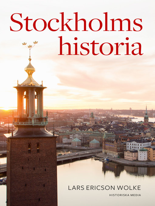 Title details for Stockholms historia by Lars Ericson Wolke - Wait list